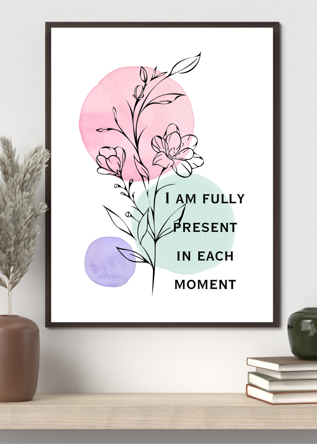 10 Positive Affirmations for Living in the Moment - 5 Sizes Bundle for Home Decor & Print on Demand